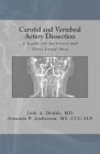 Carotid and Vertebral Artery Dissection: A Guide For Survivors and Their Loved Ones Cover Image