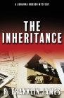 The Inheritance By R. Franklin James Cover Image