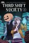 Third Shift Society Volume Two: A Webtoon Unscrolled Graphic Novel By Meredith Moriarty Cover Image