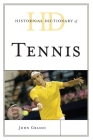 Historical Dictionary of Tennis (Historical Dictionaries of Sports) Cover Image