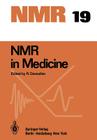 NMR in Medicine (NMR Basic Principles and Progress #19) By R. Damadian (Editor) Cover Image