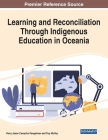 Learning and Reconciliation Through Indigenous Education in Oceania By Perry Jason Camacho Pangelinan (Editor), Troy McVey (Editor) Cover Image