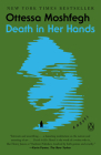 Death in Her Hands: A Novel By Ottessa Moshfegh Cover Image