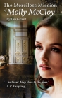 The Merciless Mission of Molly McCloy By Ian Gordon Grant Cover Image