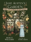 Jane Austen's Garden: A Botanical Tour of Her Novels By Molly Williams, Jessica Roux (Illustrator) Cover Image