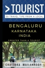 Greater Than a Tourist - Bengaluru Karnataka India: 50 Travel Tips From a Local Cover Image
