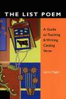 The List Poem: A Guide to Teaching & Writing Catalog Verse By Larry Fagin Cover Image