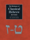 The Dictionary of Classical Hebrew Revised. III. Zayin-Teth. By David Ja Clines, David M. Stec Cover Image