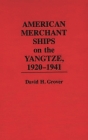 American Merchant Ships on the Yangtze, 1920-1941 (Contributions to the Study of Science) Cover Image