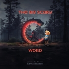The Big Scary 'C' Word By Drew Stamm Cover Image