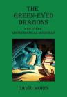 The Green-Eyed Dragons and Other Mathematical Monsters Cover Image