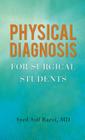 Physical Diagnosis for Surgical Students By Syed Asif Razvi Cover Image