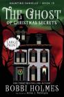 The Ghost of Christmas Secrets (Haunting Danielle #19) By Bobbi Holmes, Anna J. McIntyre, Elizabeth Mackey (Illustrator) Cover Image