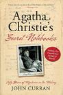 Agatha Christie's Secret Notebooks: Fifty Years of Mysteries in the Making: A Gift for Agatha Christie Lovers By John Curran Cover Image