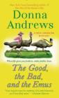 The Good, the Bad, and the Emus: A Meg Langslow Mystery (Meg Langslow Mysteries #17) Cover Image