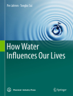 How Water Influences Our Lives By Per Jahren, Tongbo Sui Cover Image