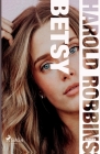 Betsy By Harold Robbins Cover Image