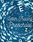Letter Tracing Preschool: Printing Practice Workbook, Handwriting Practice for Kids Ages 3-5, Boys, Girls, Kindergarten, Tracing Workbook (Handw By Fidelio Bunk Cover Image