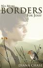 No More Borders for Josef By Diana Chase Cover Image