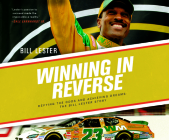 Winning in Reverse: Defying the Odds and Achieving Dreams: The Bill Lester Story Cover Image