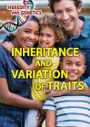 Inheritance and Variation of Traits By Don Rauf Cover Image