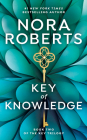 Key of Knowledge (Key Trilogy #2) By Nora Roberts Cover Image