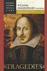 William Shakespeare: Tragedies (Bloom's Modern Critical Views) Cover Image