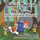 Talkin' Trash in the Bayou: Keep Louisiana Beautiful Cover Image