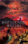 West Country Witches By Michael Howard Cover Image