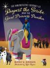 The Magnificent Journey of Roopert the Scribe and the Great Princess Paasha Cover Image