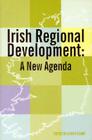 Irish Regional Development: A New Agenda Cover Image