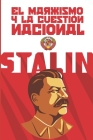 El marxismo y la cuestión nacional: (Edición completa y revisada) By Iósif Stalin Cover Image