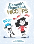 Hannah's Hanukkah Hiccups By Shanna Silva, Bob McMahon (Illustrator) Cover Image