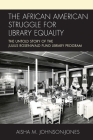 The African American Struggle for Library Equality: The Untold Story of the Julius Rosenwald Fund Library Program Cover Image