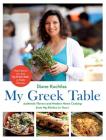 My Greek Table: Authentic Flavors and Modern Home Cooking from My Kitchen to Yours By Diane Kochilas Cover Image