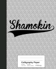 Calligraphy Paper: SHAMOKIN Notebook By Weezag Cover Image