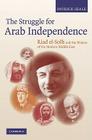The Struggle for Arab Independence: Riad El-Solh and the Makers of the Modern Middle East Cover Image