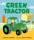 Green Tractor (Red Truck and Friends) By Kersten Hamilton, Valeria Petrone (Illustrator) Cover Image