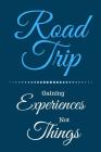 Road Trip: Gaining Experiences Not Things Cover Image