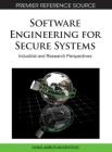 Software Engineering for Secure Systems: Industrial and Research Perspectives (Premier Reference Source) By H. Mouratidis (Editor) Cover Image