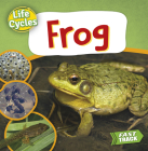 Frog (Life Cycles) By Nancy Dickmann Cover Image