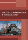 Soil-structure interaction in seismic analysis By Alexander Tyapin Cover Image