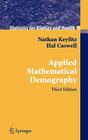 Applied Mathematical Demography (Statistics for Biology and Health) By Nathan Keyfitz, Hal Caswell Cover Image