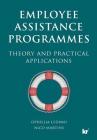 Employee Assistance Programmess: A Guide for the Sa Practitioner By Nico Martins, Ophillia Ledimo Cover Image