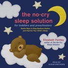 The No-Cry Sleep Solution for Toddlers and Preschoolers Lib/E: Gentle Ways to Stop Bedtime Battles and Improve Your Child's Sleep Cover Image
