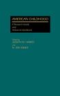 American Childhood: A Research Guide and Historical Handbook By Joseph M. Hawes, N. Ray Hiner Cover Image
