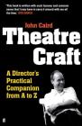 Theatre Craft: A Director's Practical Companion from A-Z By John Caird Cover Image
