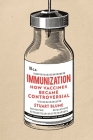 Immunization: How Vaccines became Controversial By Stuart Blume Cover Image