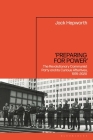 'Preparing for Power': The Revolutionary Communist Party and Its Curious Afterlives, 1976-2020 By Jack Hepworth Cover Image