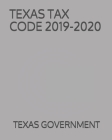 Texas Tax Code 2019-2020 Cover Image